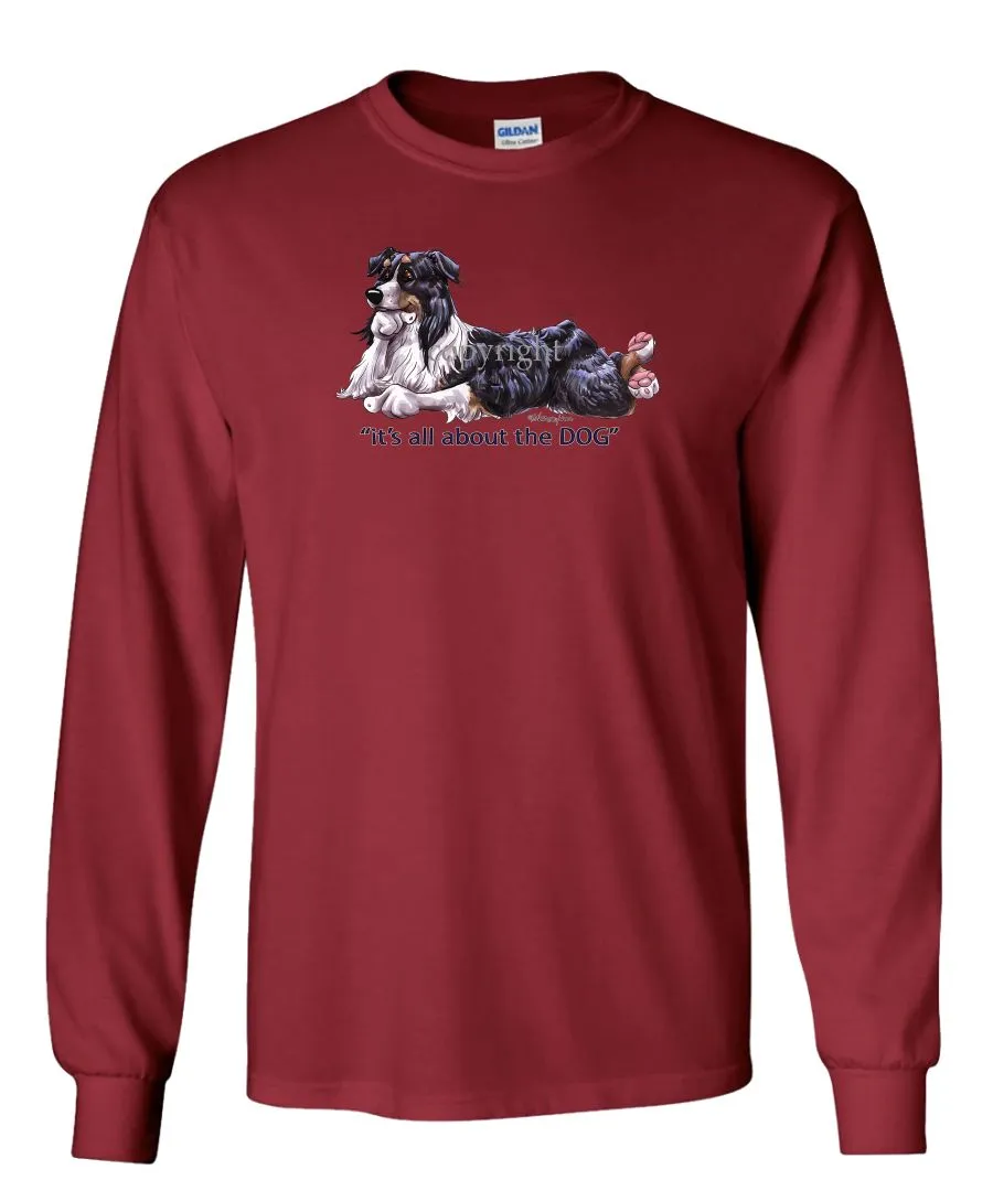 Australian Shepherd  Black Tri - All About The Dog - Long Sleeve T-Shirt